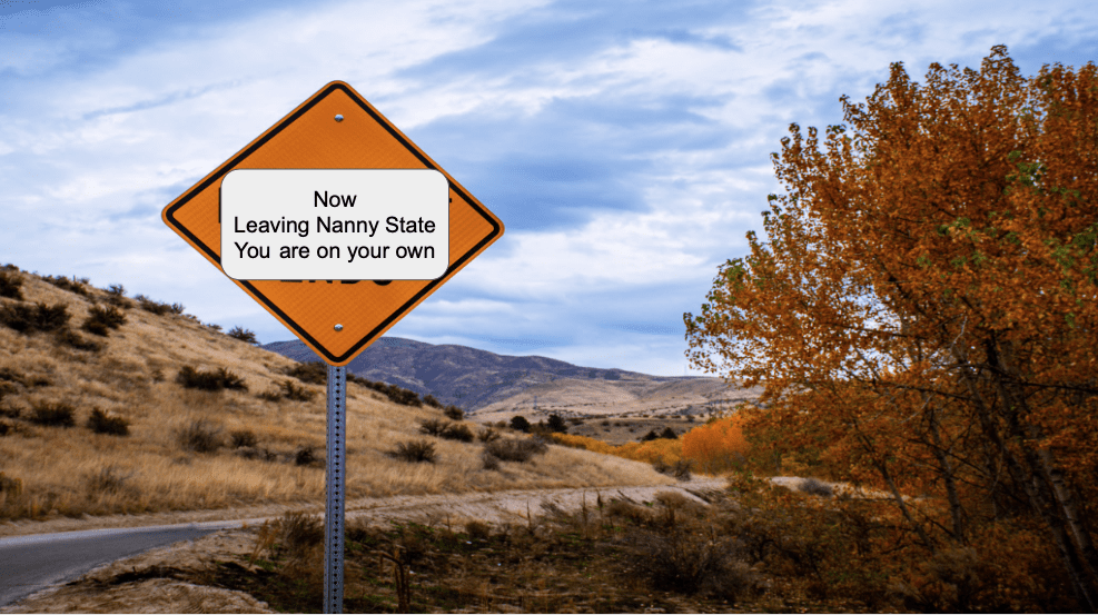 Now leaving nanny state 9 important reasons why