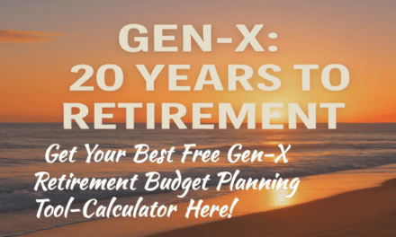 Get your Best Free Gen-X Retirement Budget Planning Tool-Calculator