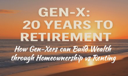 How Gen-Xers Can Build Wealth through Homeownership vs Renting