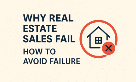 Why Real Estate Sales Fail: How to Avoid Failure