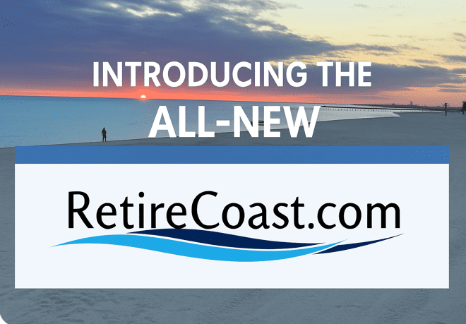 📝 Introducing the New RetireCoast: A Better Way to Explore Coastal Living & Retirement Planning