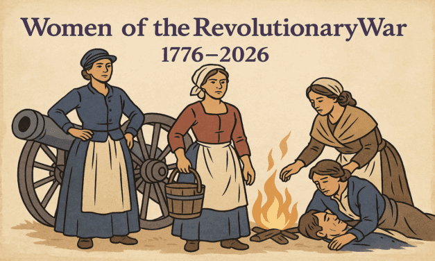 Women of the Revolutionary War: Unsung American Heroes of 1776