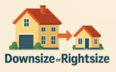 Downsizing vs. Rightsizing: Which Move Actually Improves Your Financial & Lifestyle Future?