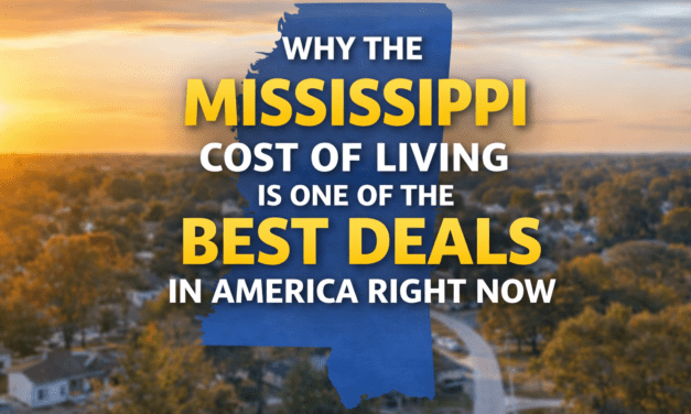 Why the Mississippi Cost of Living Is One of the Best Deals in America Right Now