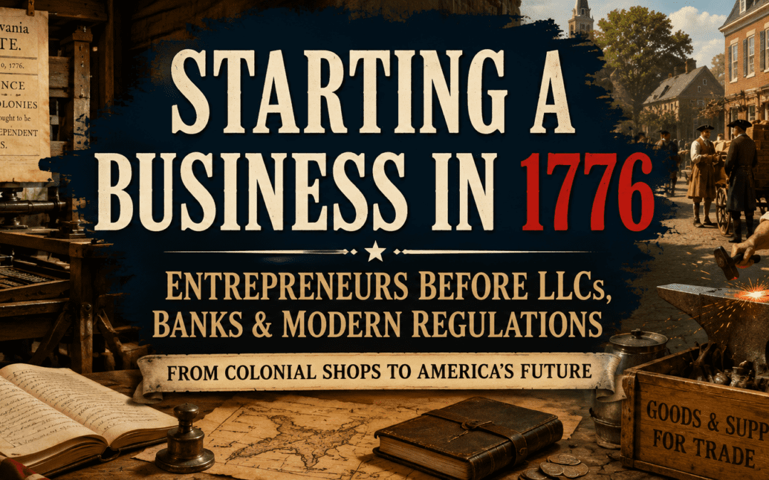 Starting a Business in 1776 vs Today