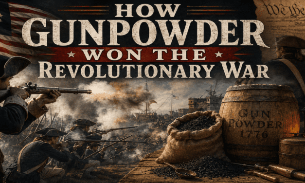How Gunpowder Won the Revolutionary War