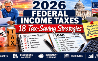 2026 Federal Income Taxes: 18 Tax-Saving Strategies, Tax Brackets, Deductions & Credits