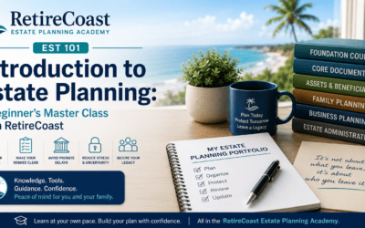 Introduction to Estate Planning: A Beginner’s Master Class from RetireCoast